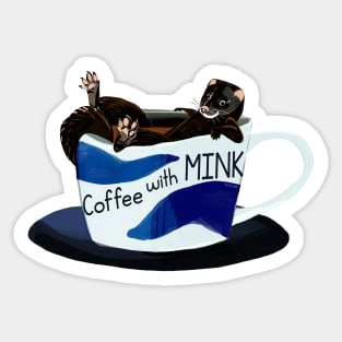 Coffee with Mink Sticker